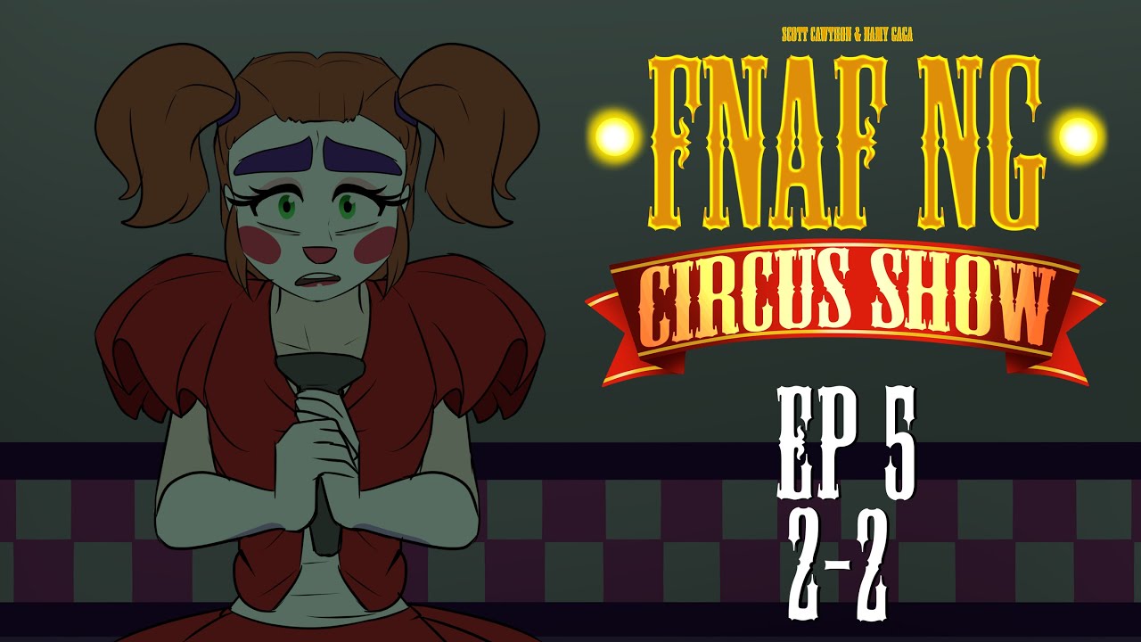 FNAFNG | Circus Show | EP 5 - 2/2 | SUB ENGLISH Miniseries