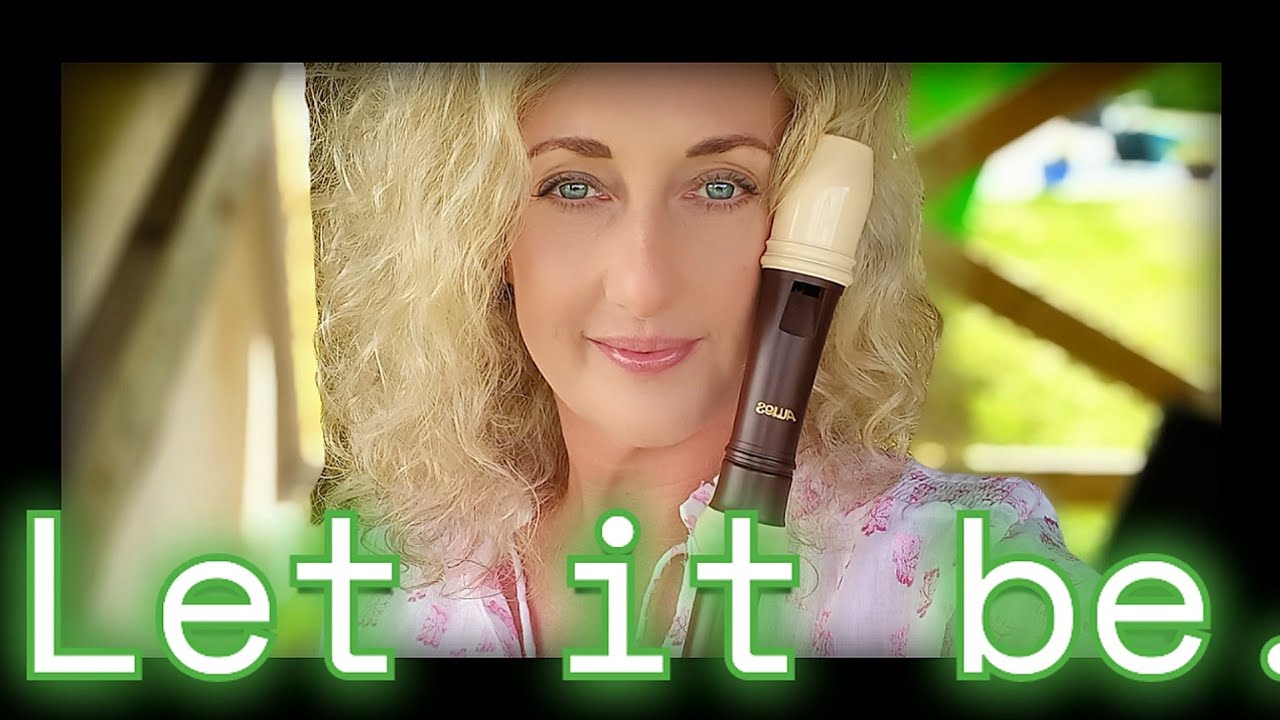 Let it be. #Relaxing #recorder #sounds.  (The Beatles  cover)