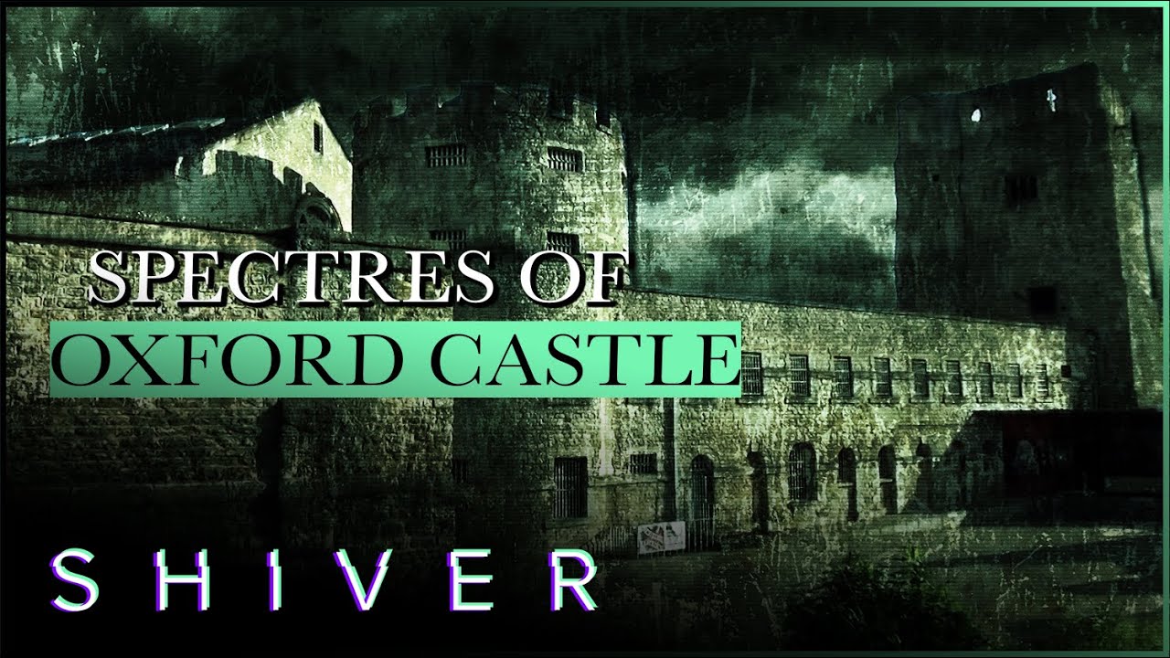 Discover the Dark Forces Lurking at Oxford Castle | Shiver Chronicle