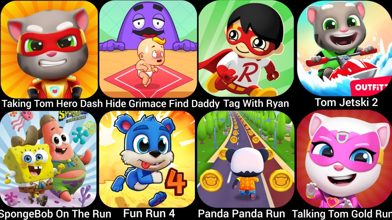 Talking Tom Hero Dash, Hide Grimace Find Daddy, Panda Panda Run, Talking Tom Gold Run,Tom Jetski...