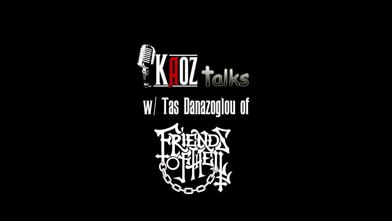 Kaoz Talks - Ep.161 - Tas Danazoglou (Friends Of Hell Interview)