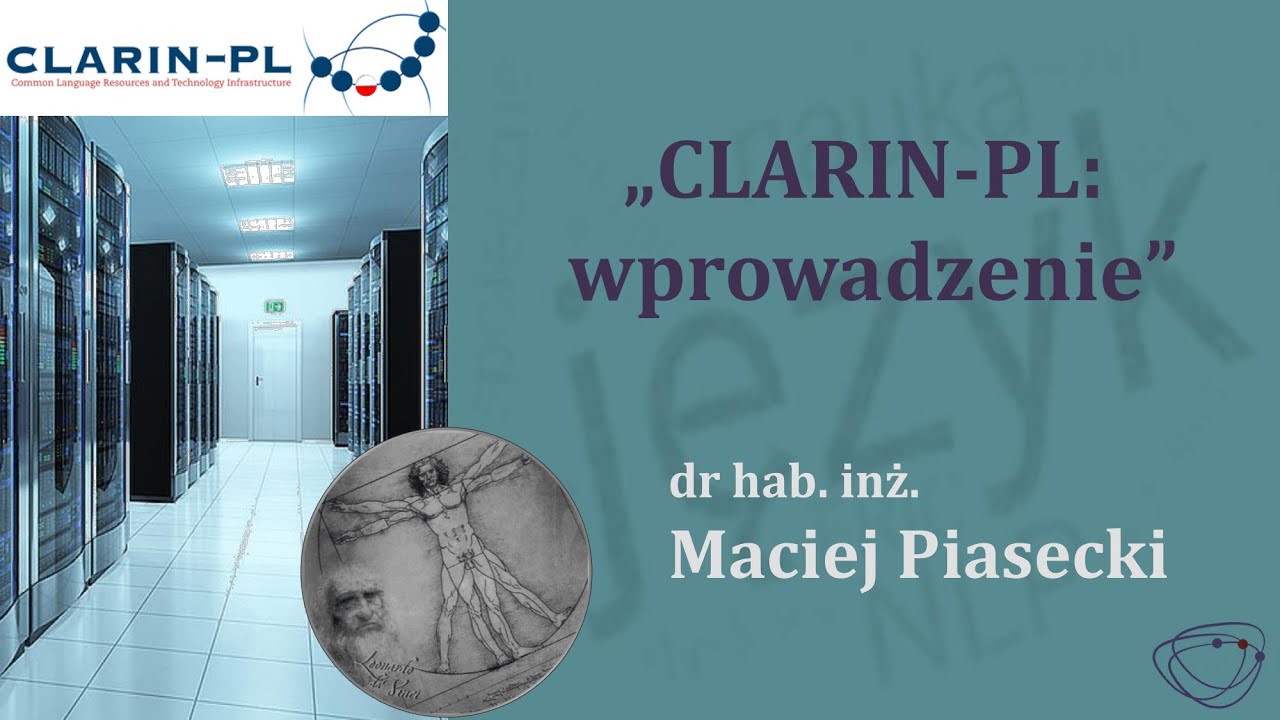 CLARIN-PL: Wprowadzenie – dr hab. inż. M.  Piasecki