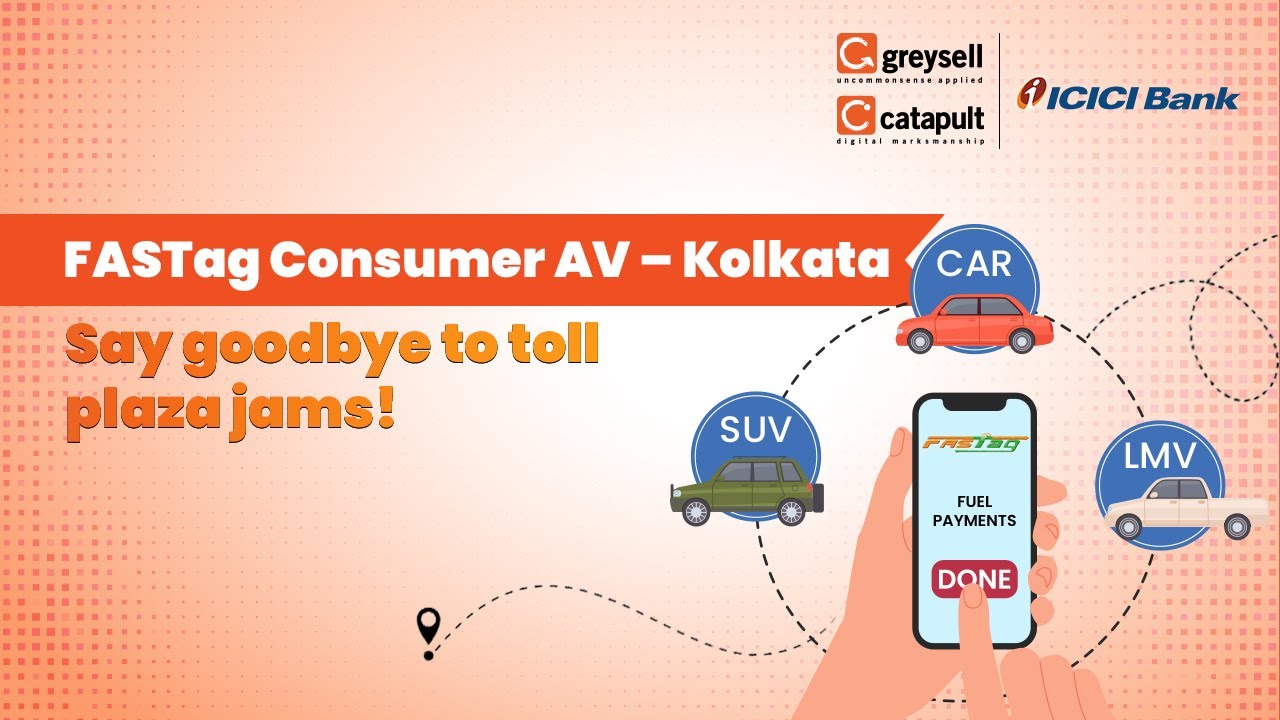 ICICI Bank Fastag Consumer AV- Kolkata | Greysell