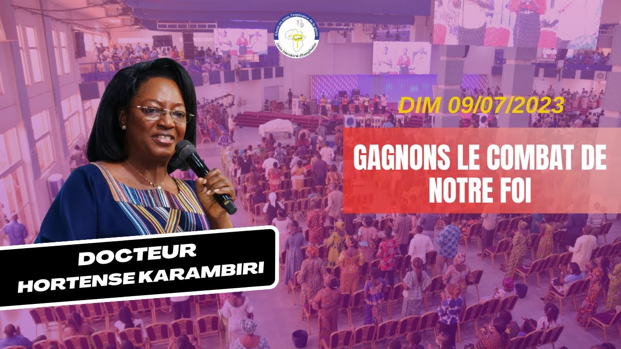 Gagnons le combat de notre Foi I Docteur  Hortense KARAMBIRI
