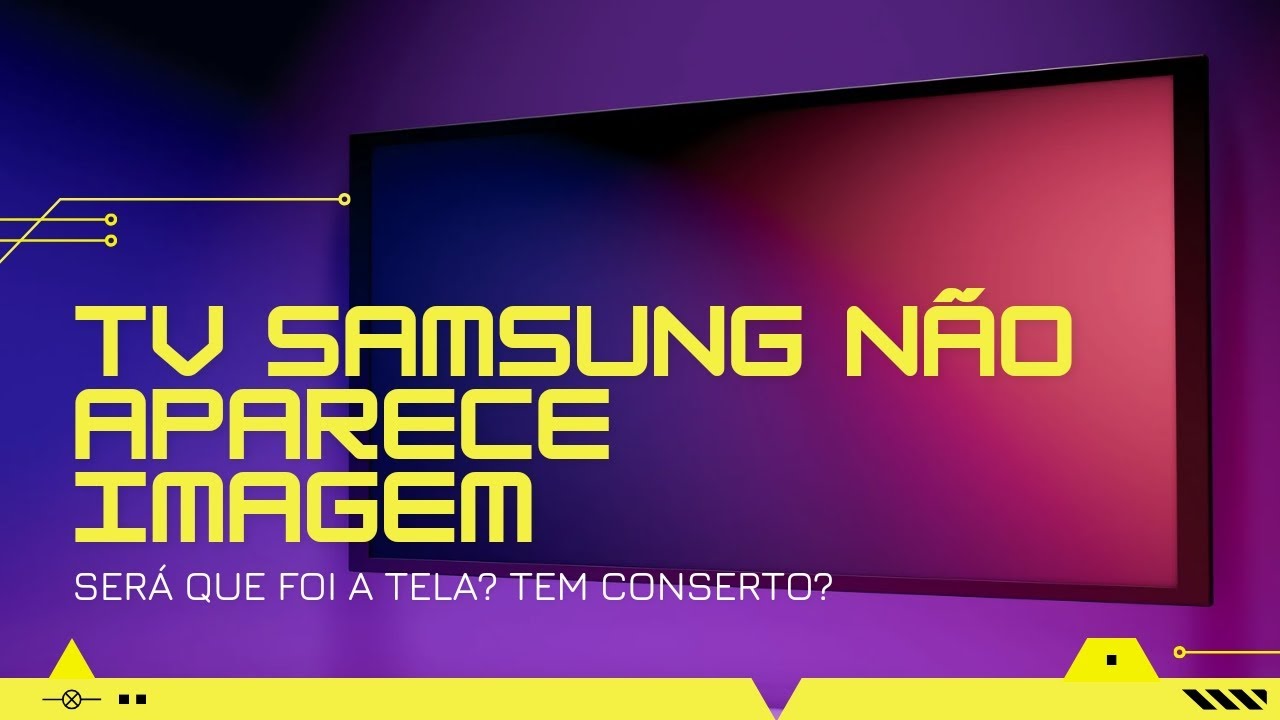Tv Samsung 32 polegadas não aparece imagem