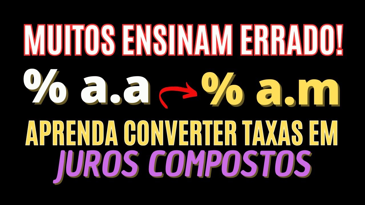 Como converter uma taxa ANUAL em taxa MENSAL