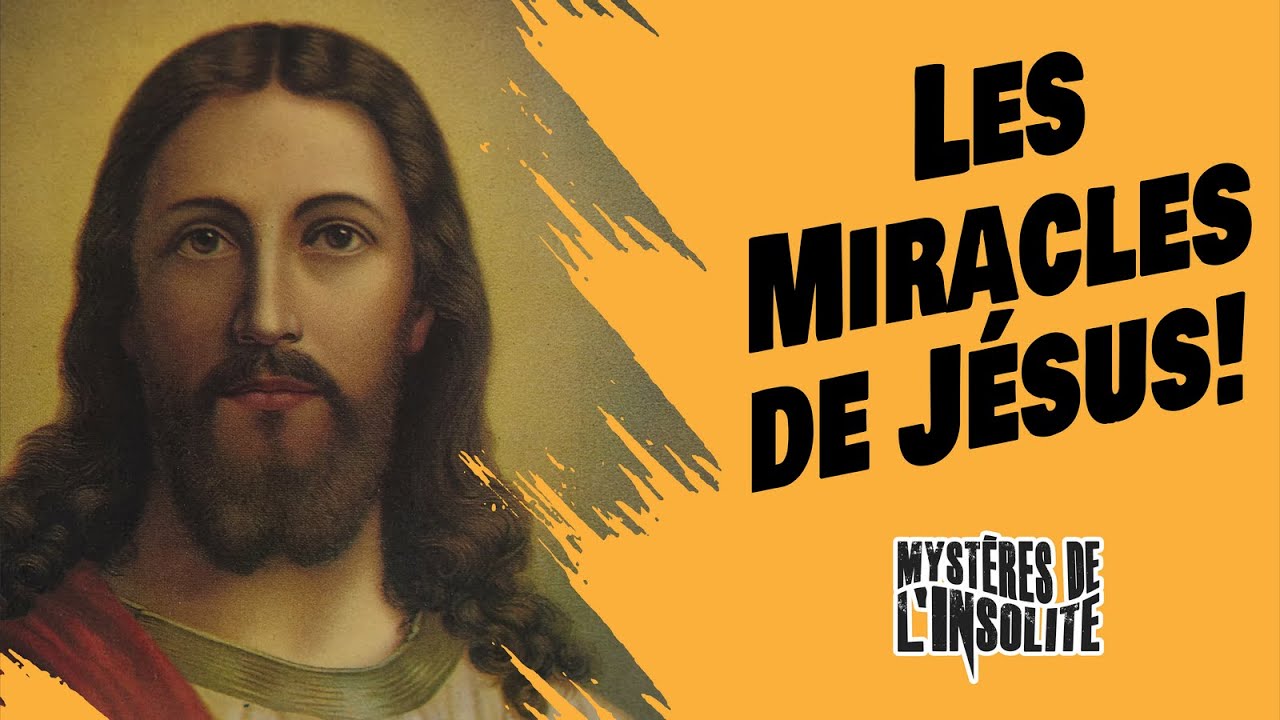 Connaissez TOUS les Miracles de Jésus !