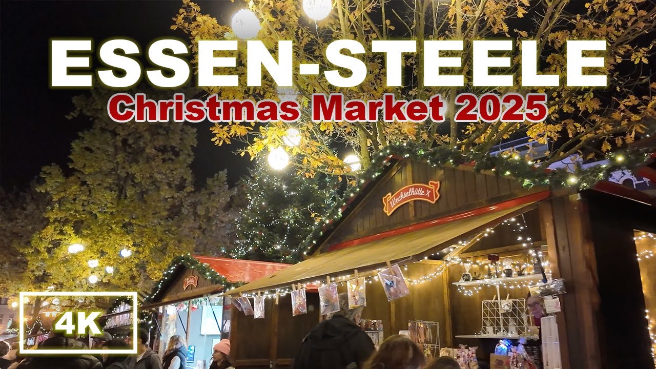 ESSEN-STEELE Weihnachtsmarkt 2025 🎄 Saisoner&ouml;ffnung | 4K HDR Rundgang