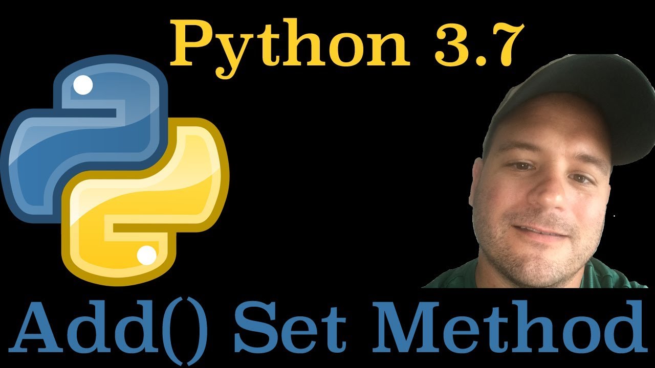 Python 3.7: Set Add() Method In Python