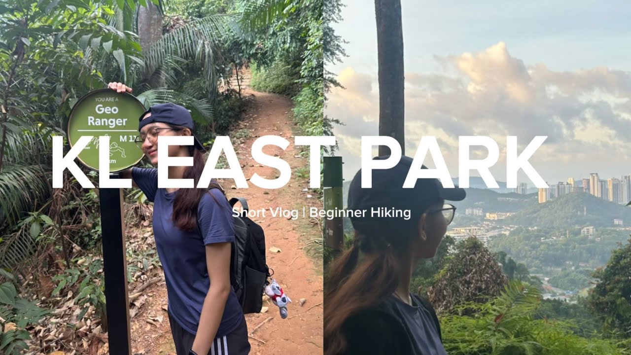 My First Beginner Hike! -  KL East Park 🌿