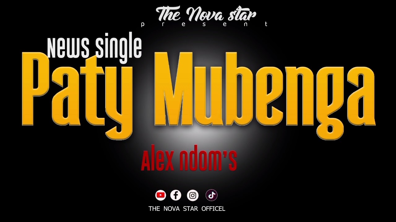PATY MUBENGA Alex Ndom's version audio Officiel 