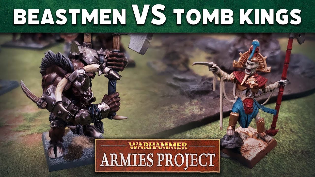 Beastmen vs Tomb Kings Warhammer Armies Project LIVE Battle Report Reupload