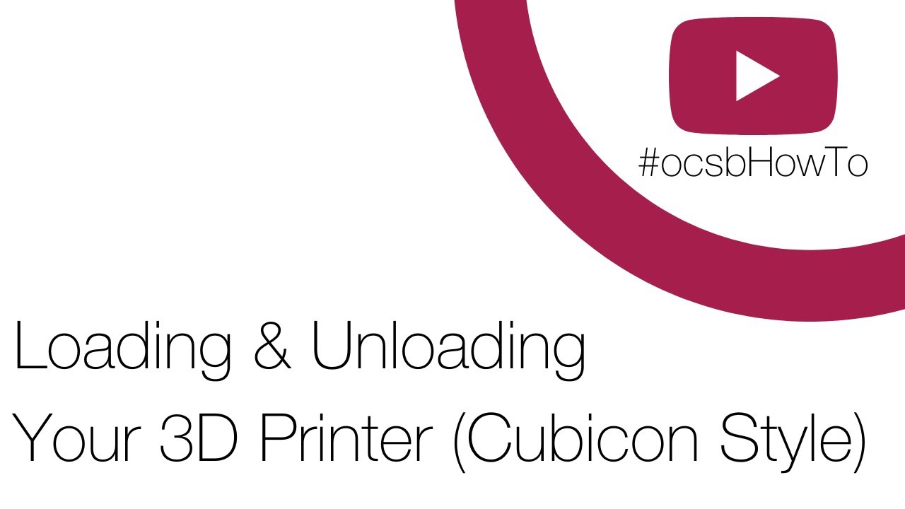 Loading & UnloadingYour 3D Printer (Cubicon Style)