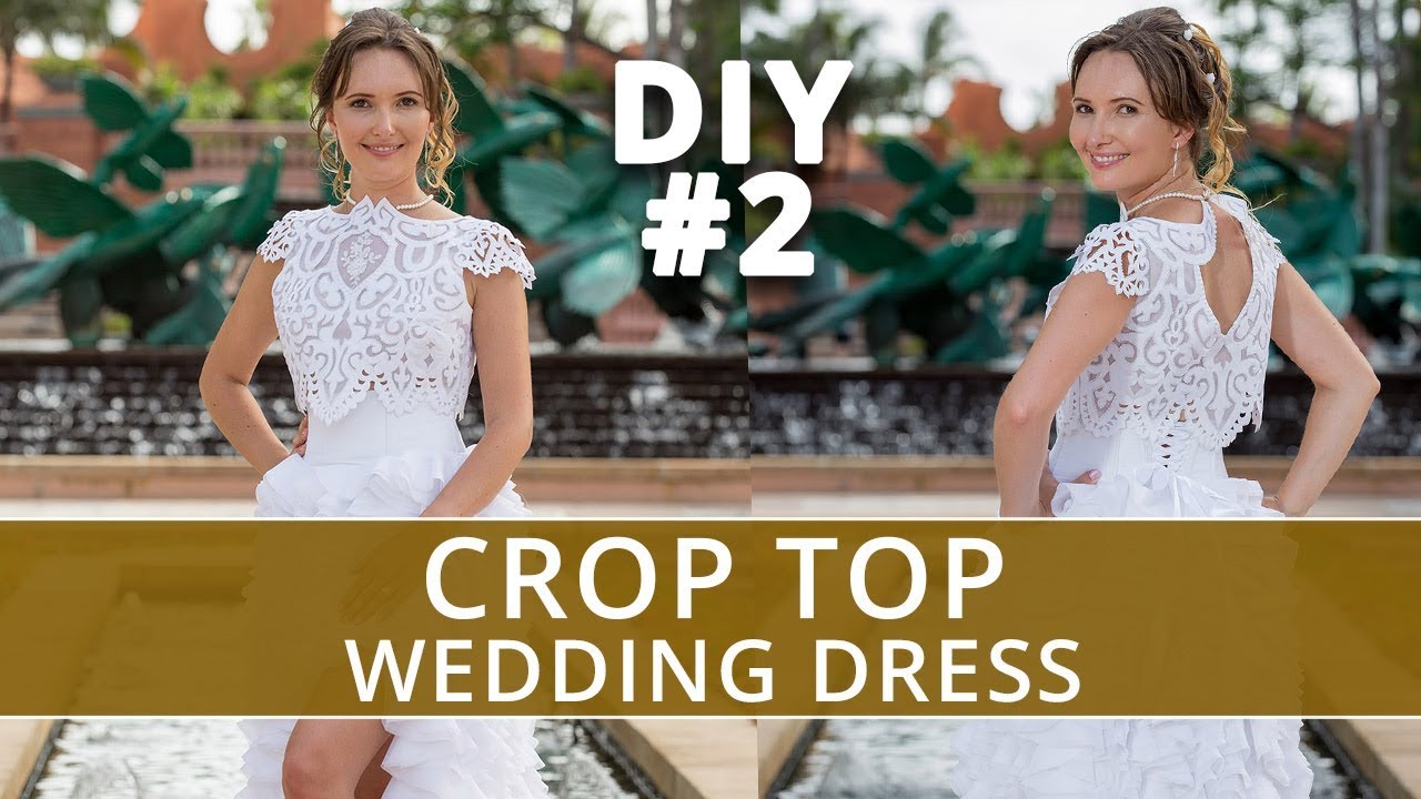 Sewing Crop Top wedding gown DIY #2 | Two piece wedding dress