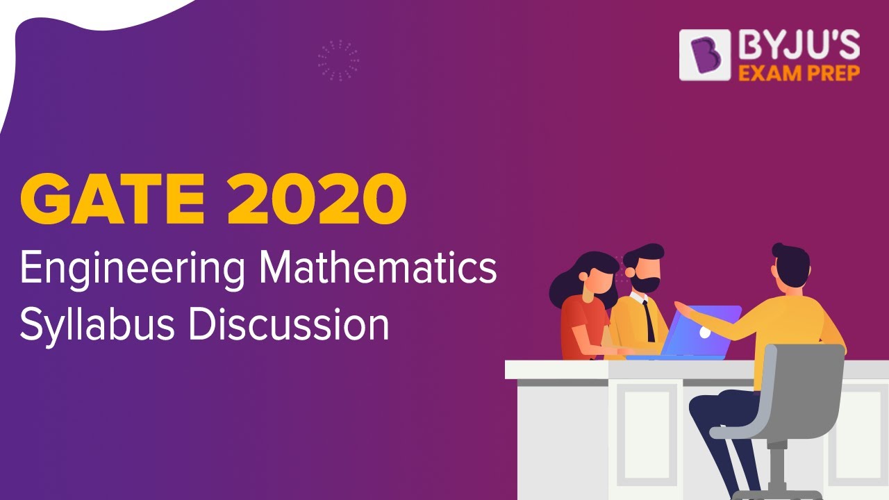 Engineering Mathematics Syllabus Discussion | GATE & ESE Exam | BYJU'S Exam Prep GATE
