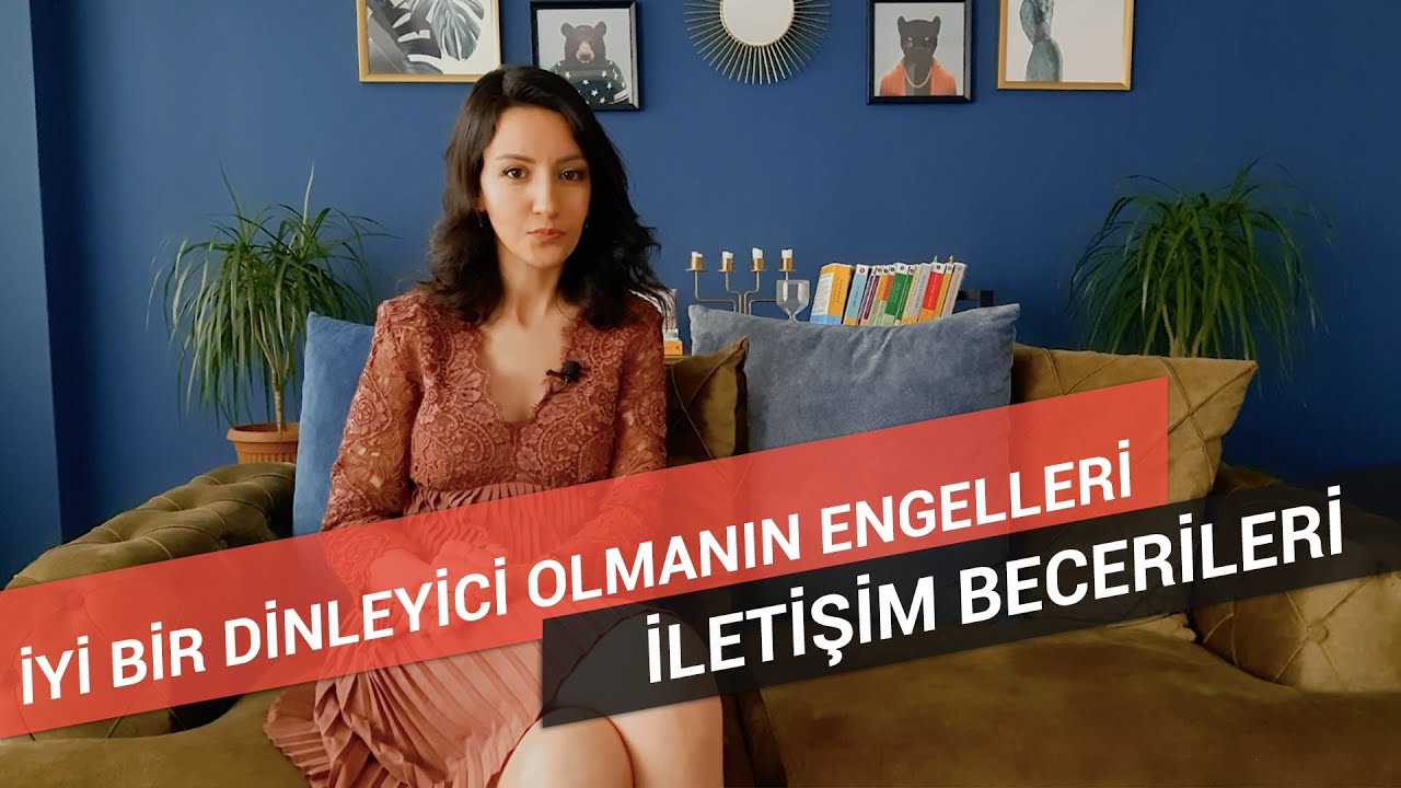 İYİ BİR DİNLEYİCİ OLMANIN ENGELLERİ
