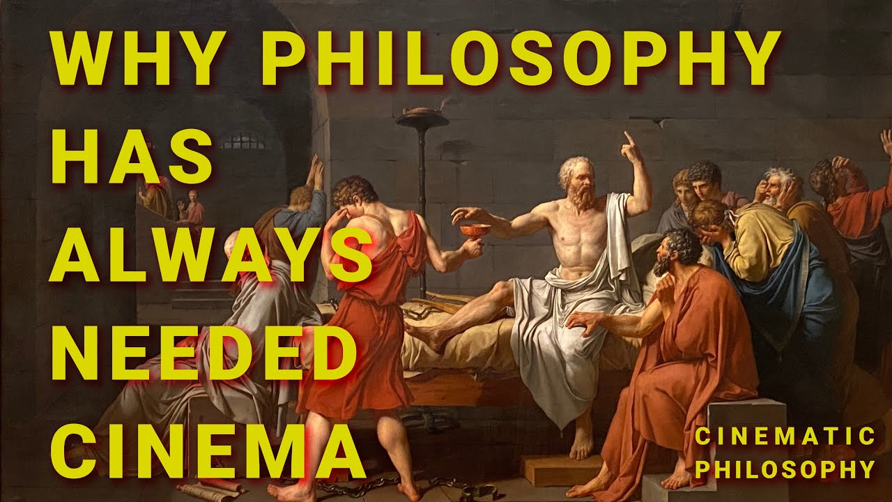 Why Philosophy Has Always Needed Cinema? Cinematic Philosophy: Lecture 1