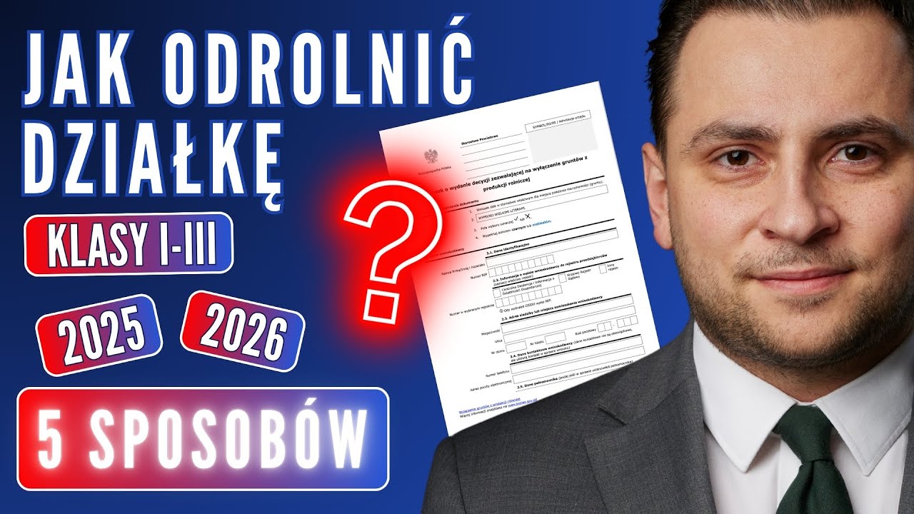 Jak odrolnić działkę klasy I–III w roku 2025 i 2026❓5 legalnych sposobów krok po kroku