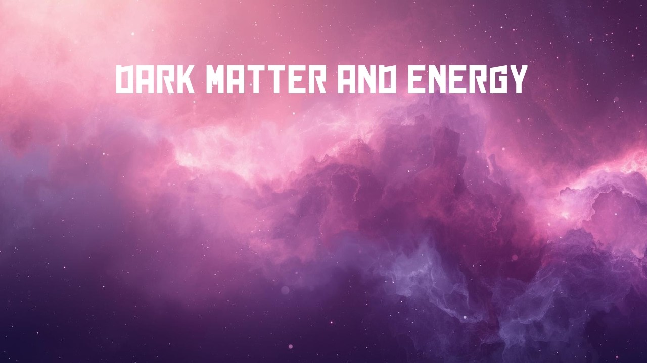 Dark Matter and Energy