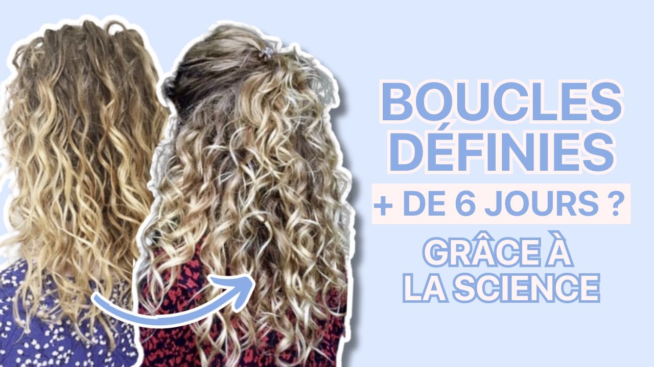 Comment garder des boucles définies + de 6 jours ? grâce à la science !