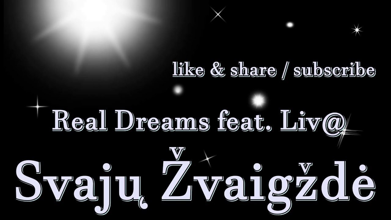 Real Dreams feat.  Liv@ - Svaju Zvaigzde