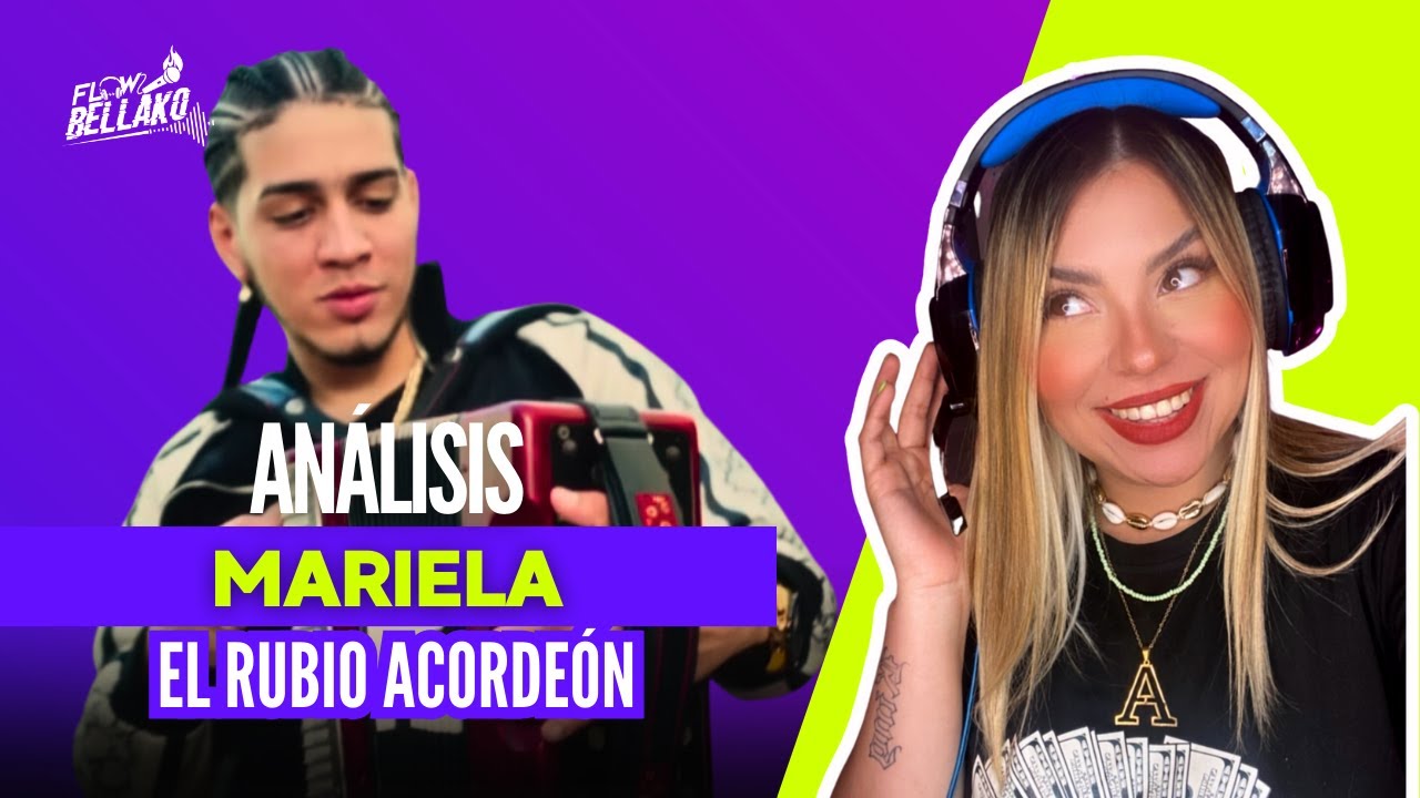 #MEXICANAREACCIONA #ANALISIS MARIELA -  EL RUBIO ACORDEON