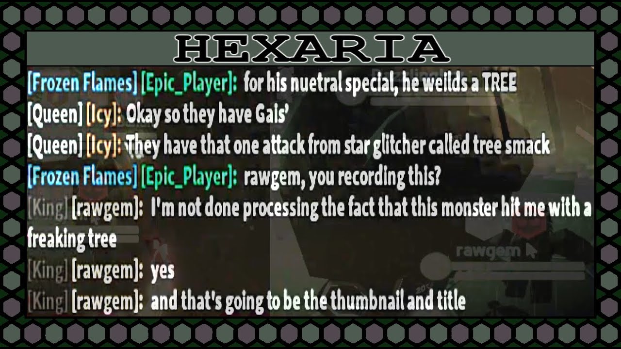 HE HIT ME WITH A FREAKING TREE! A LITERAL TREE! WHAT THE HECK!? [Hexaria]