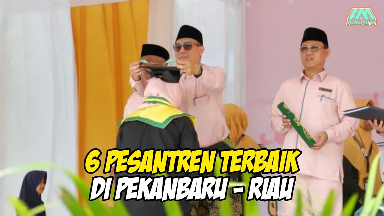 6 Pesantren Terbaik di Kota Pekanbaru - Provinsi Riau❗