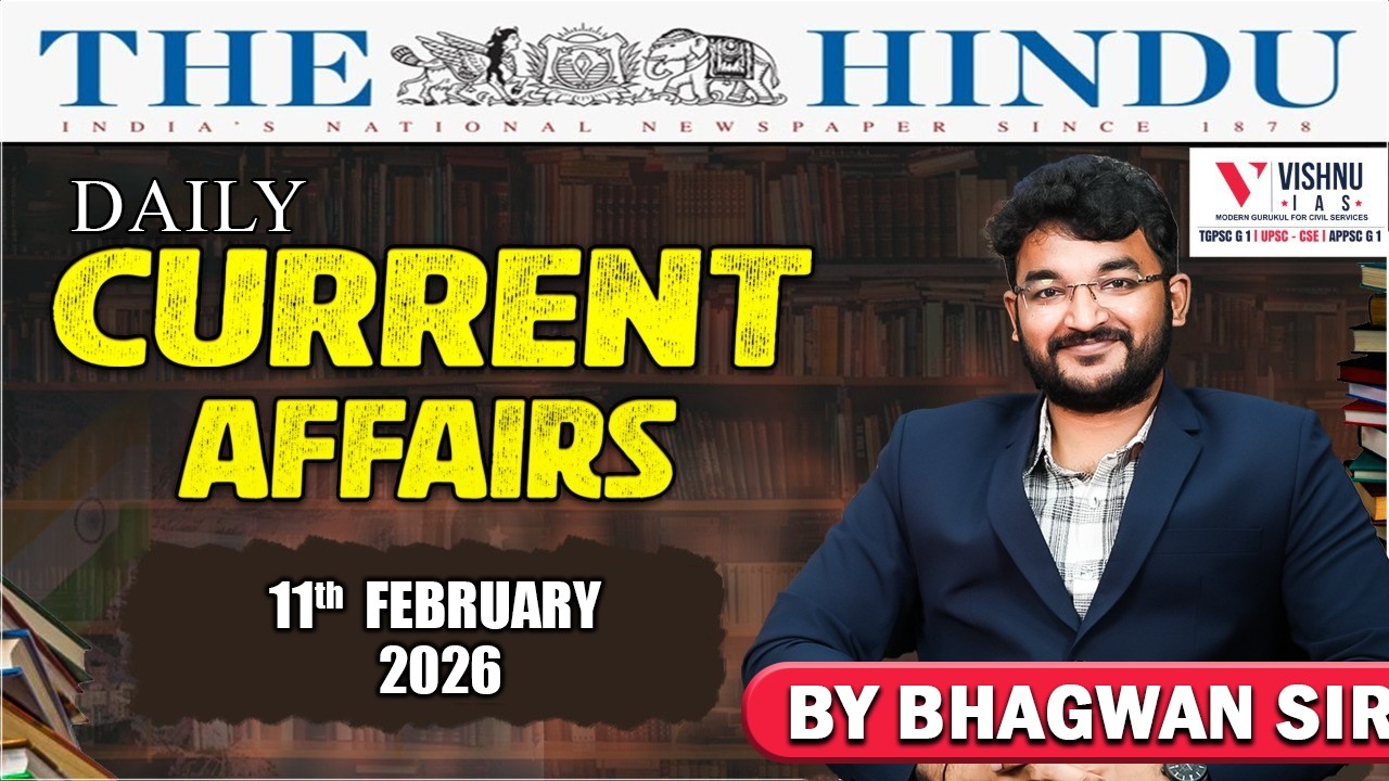 UPSC CSE : February 11th Daily Current Affairs LIVE  | Vishnu IAS Academy