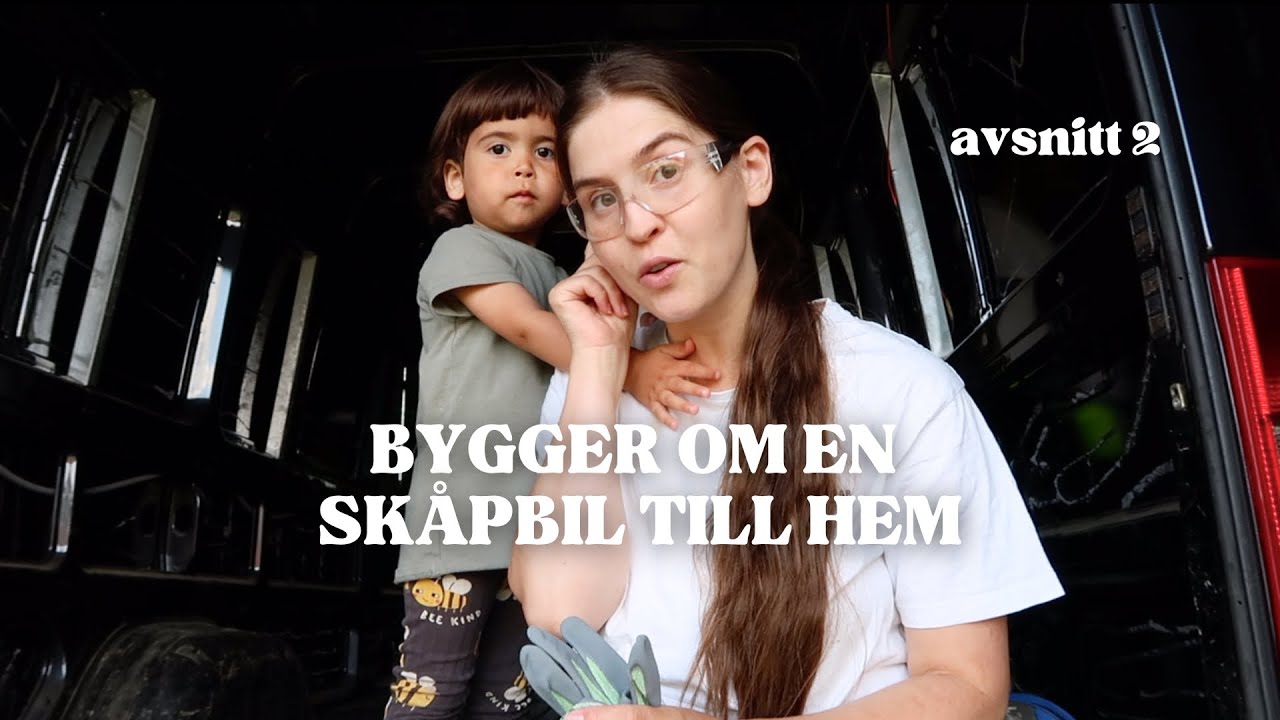 gör om en skåpbil till rullande hem - BYGGSERIE AVSNITT 2