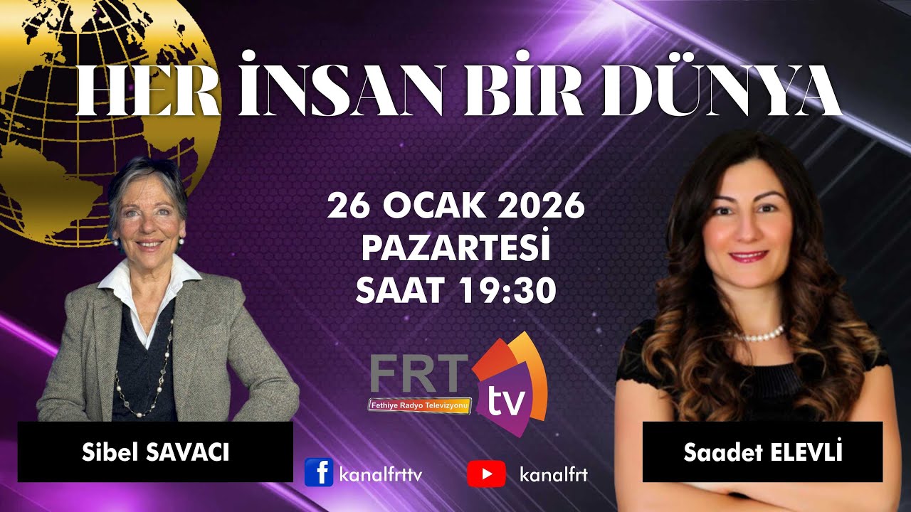 HER İNSAN BİR DÜNYA | SİBEL SAVACI