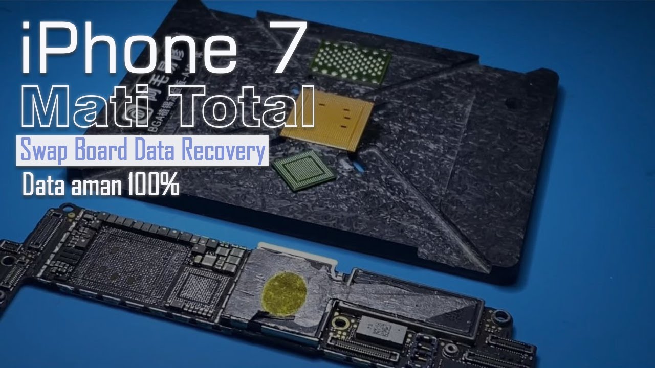 iPhone 7 - Mati Total | Swap Board Data Recovery | Data aman 100%