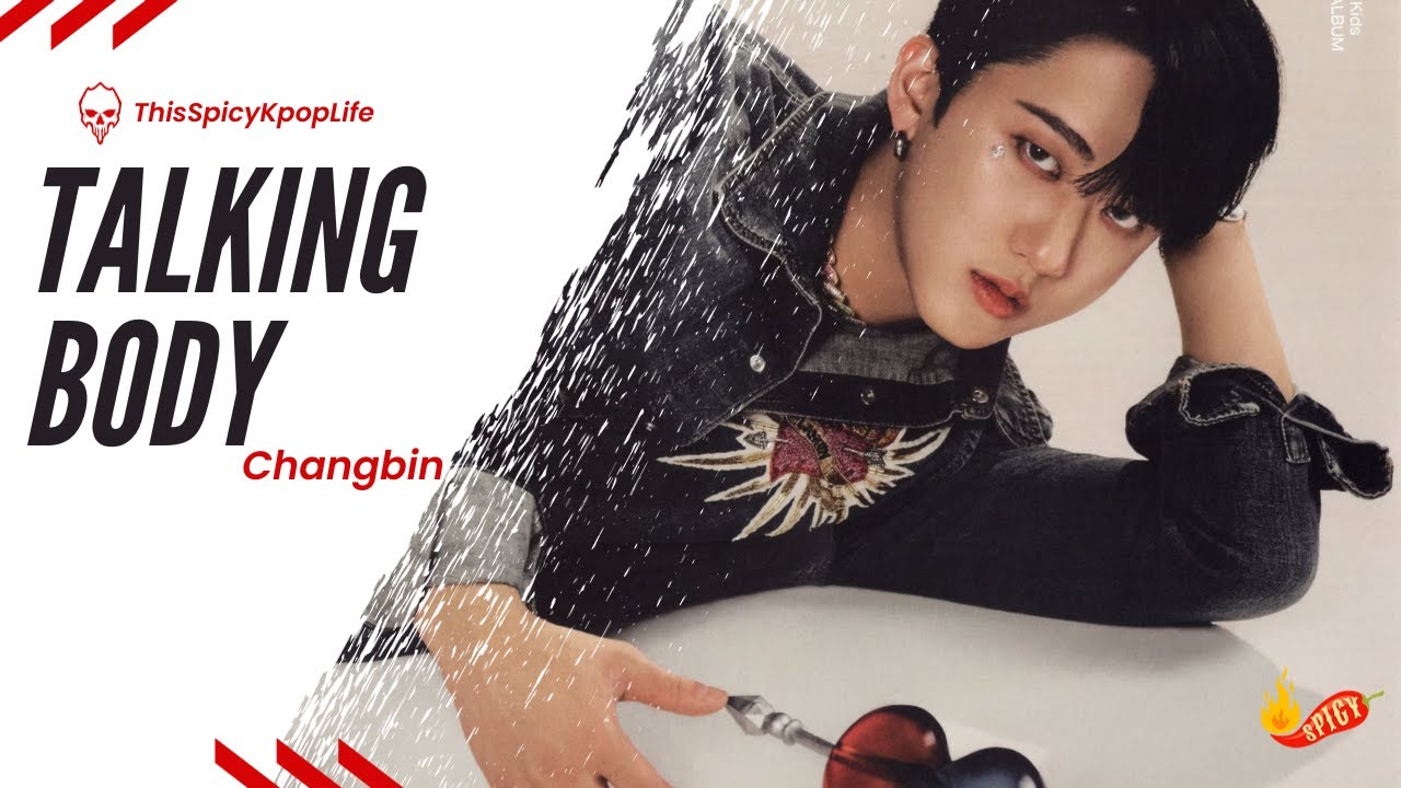 Changbin | Talking Body | FMV