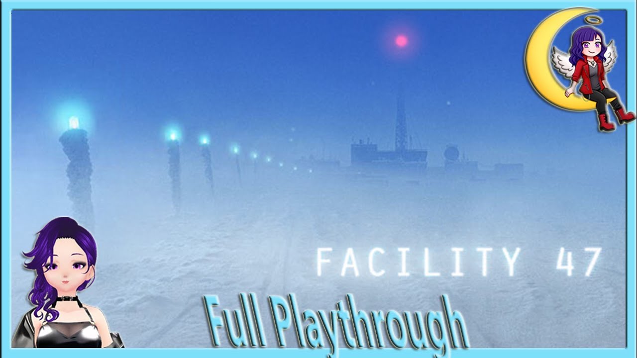 Facility 47 full playhtrough with commentary