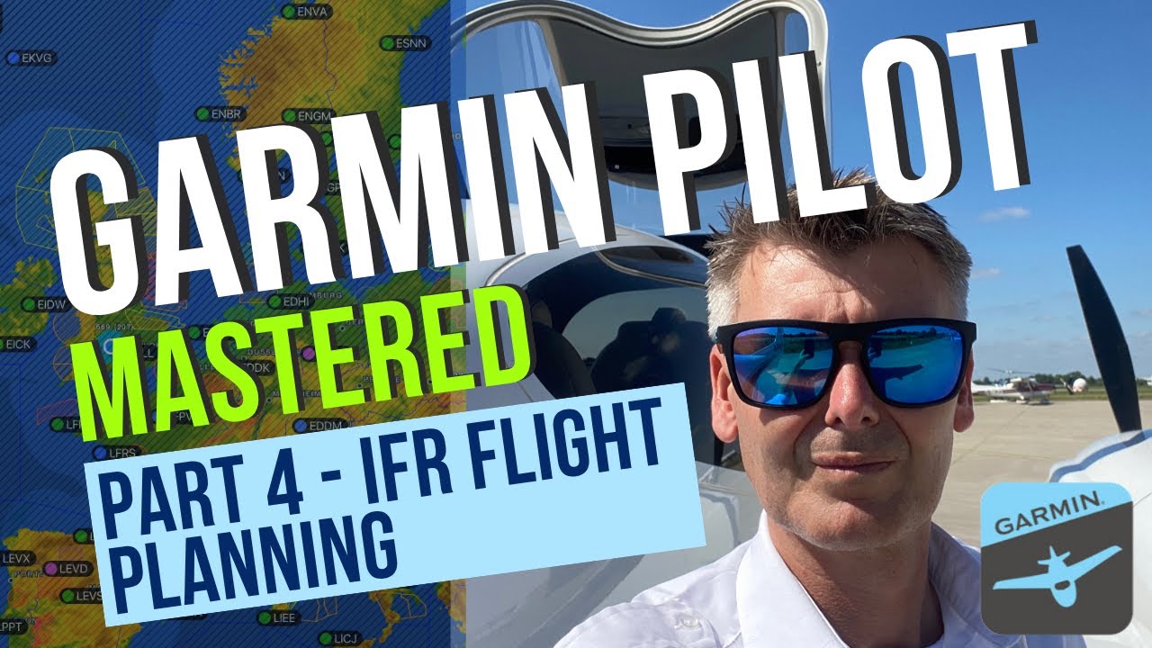 Garmin Pilot Master Class  - Part 4 (IFR Flight Planning)