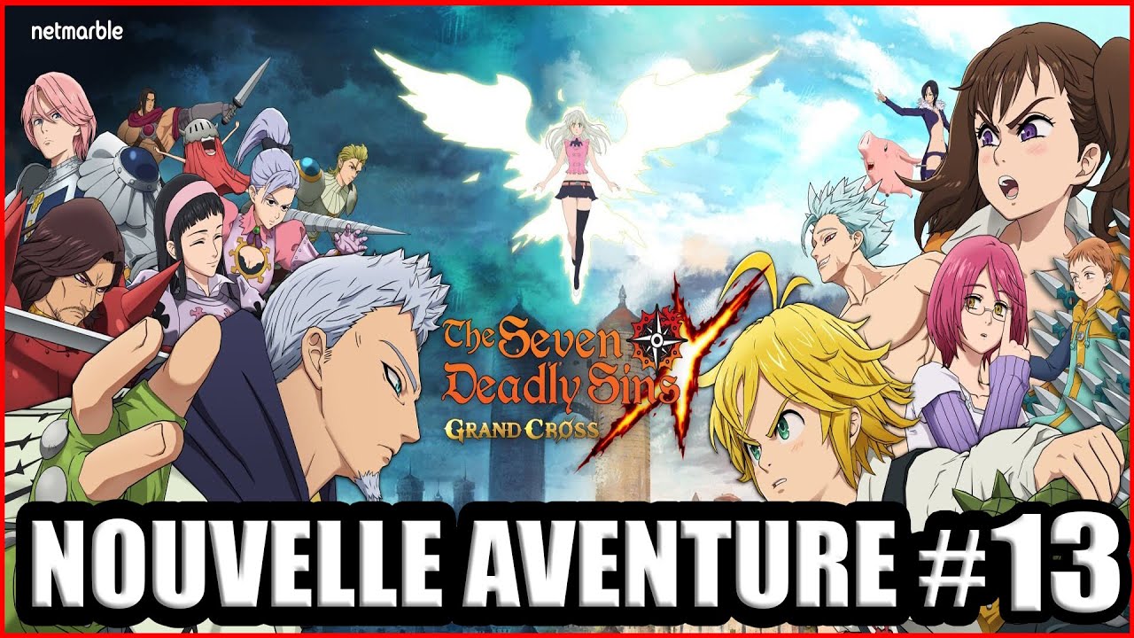 On se lance dans une nouvelle aventure sur 7DS Grand Cross #13