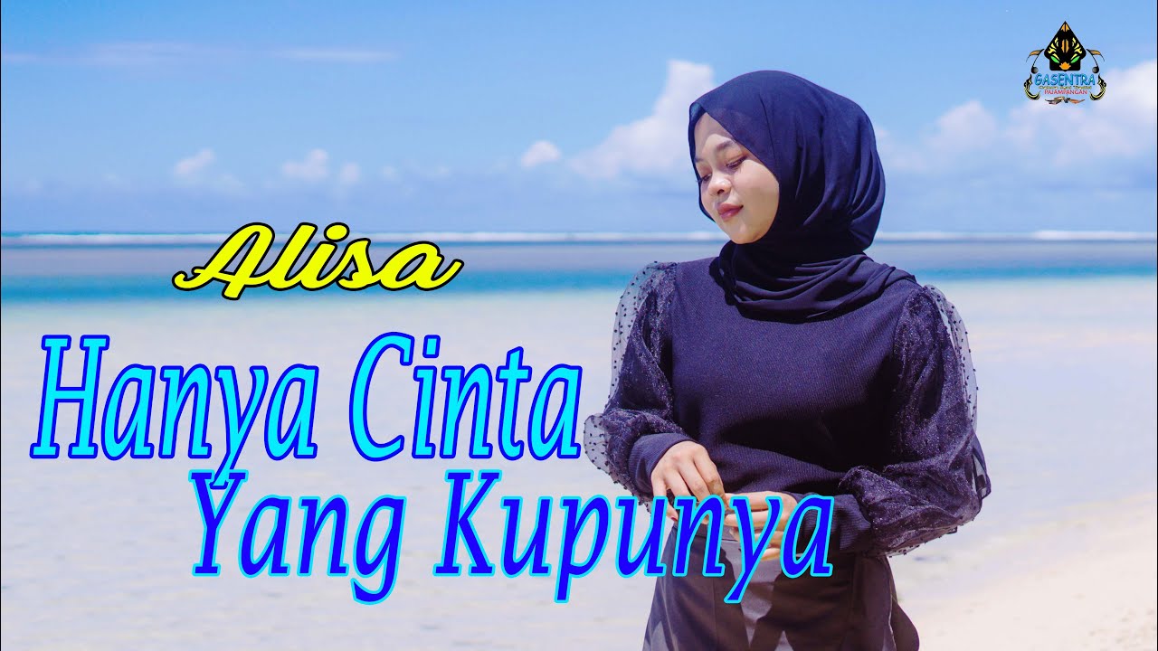 ALISA - HANYA CINTA YANG KUPUNYA (Official Gasentra)