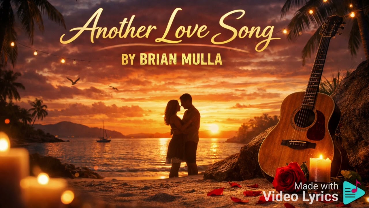 @Brayo_Mulla :- ANOTHER LOVE SONG.