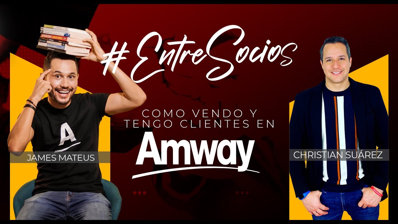 Así Vendo y Tengo Clientes -  Entresocios con James Mateus // Amway // Network Marketing