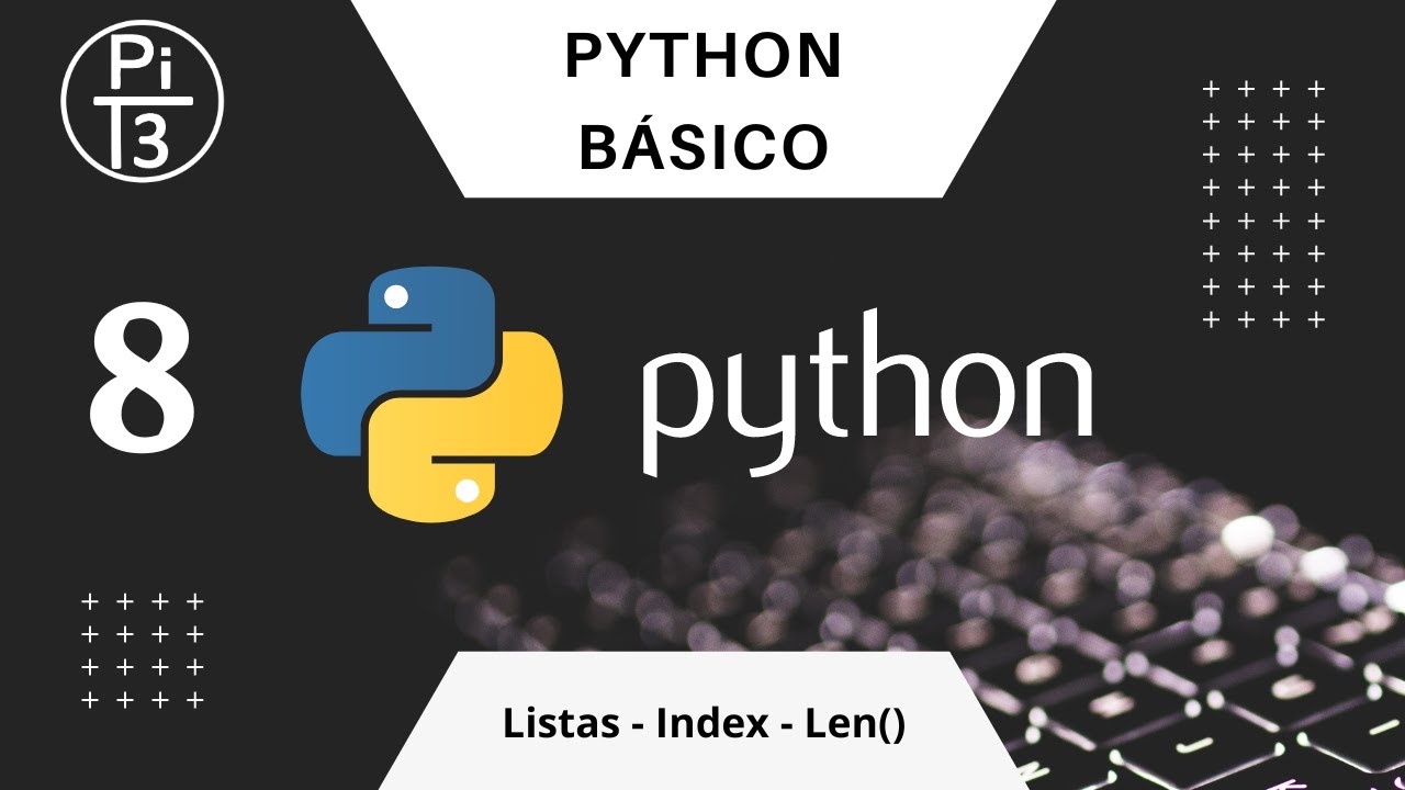 Python | Listas - Indexación - Len()