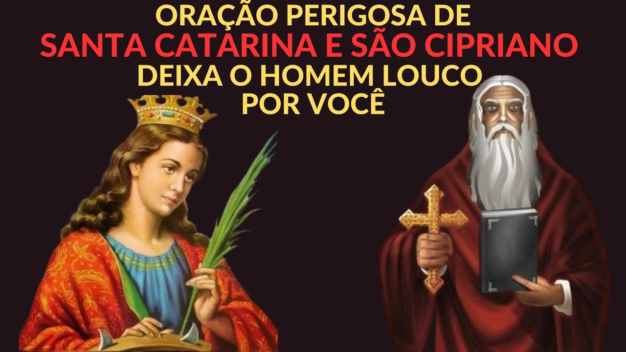 ORAÇÃO PERIGOSA DE SANTA CATARINA E SÃO CIPRIANO DEIXA O HOMEM LOUCO POR VOCÊ!