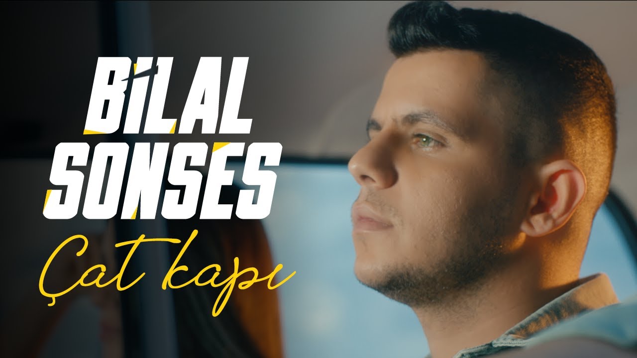 Bilal SONSES - Çat Kapı