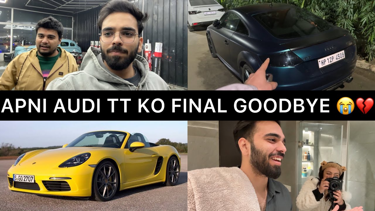 Apni Audi Tt Ko Final Goodbye Boldiya 😭💔*Emotinal 😰*