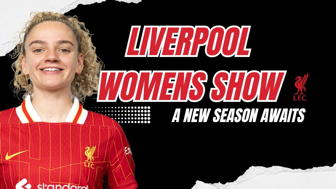 LFC Womens Show | A New Season Awaits