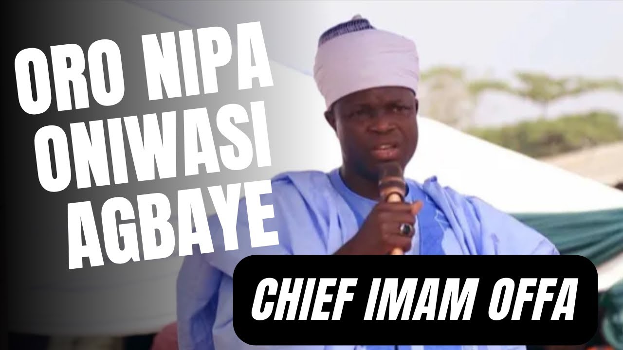 Tani Oniwasi Agbaye 2 - Chief Imam Offa