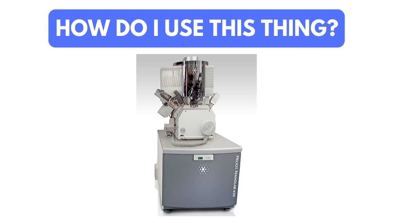 FEI Helios Nanolab 600: basic operation