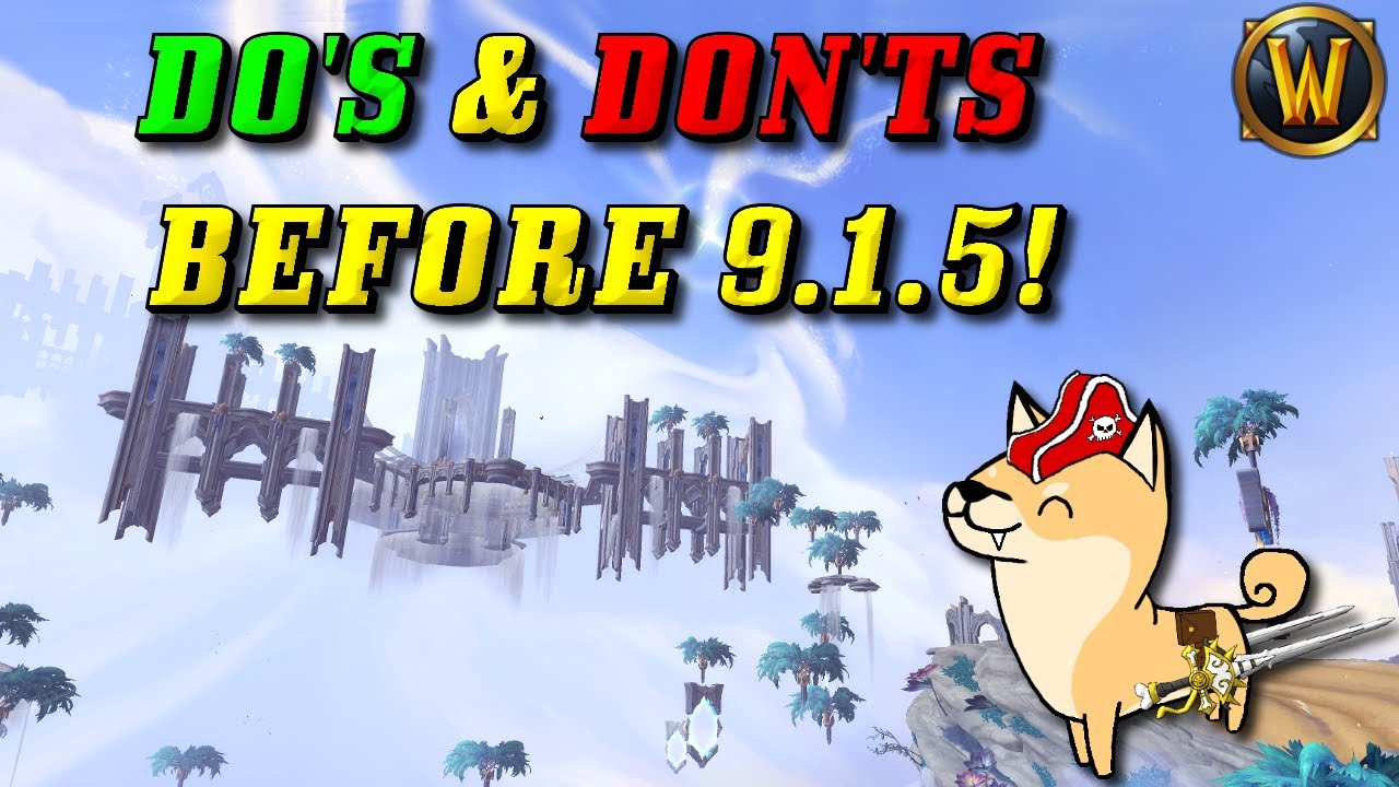 Preparing for Patch 9.1.5: Some Recommended Do's and Don'ts!