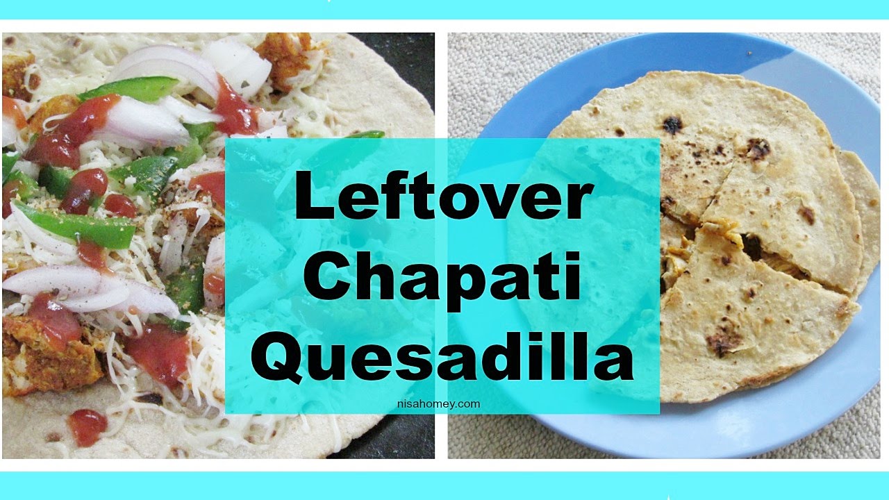 Pizza Quesadilla With Leftover Roti - Leftover Chapati Recipes - Kids Lunch Box Ideas | Nisa Homey