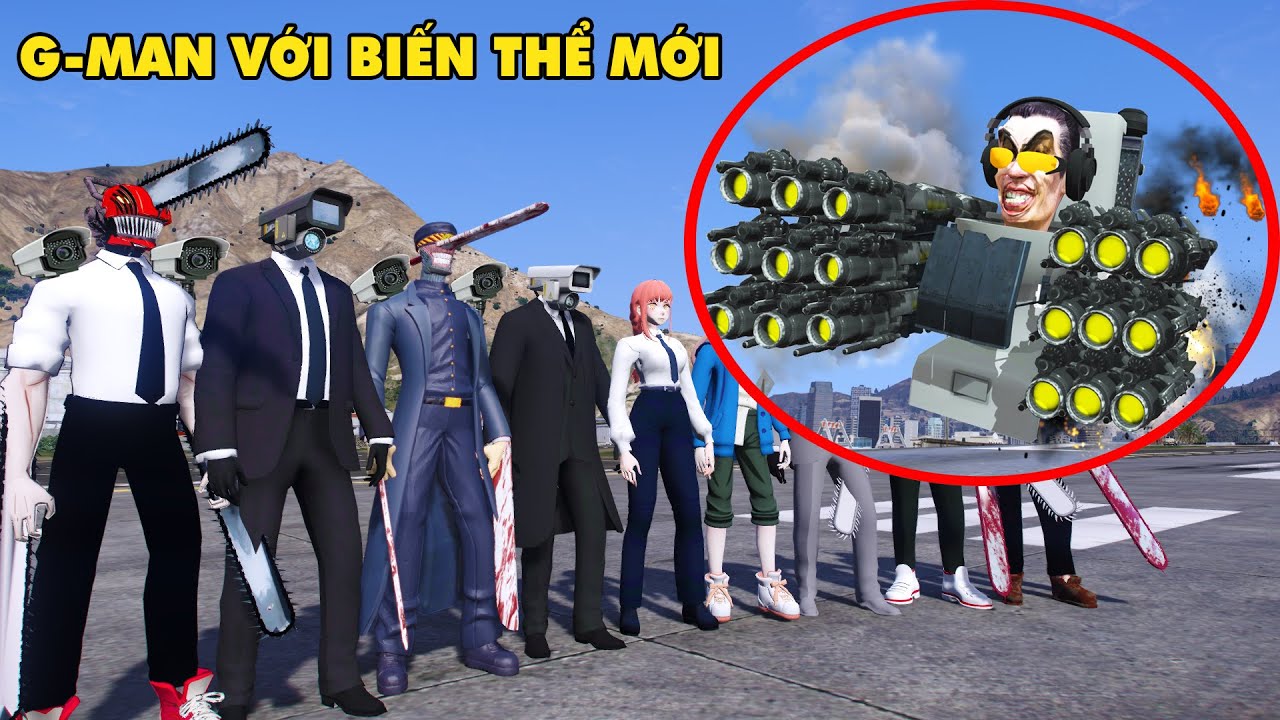 GTA 5 QUỶ ĐẦU CƯA Đầu Hàng Gia Nhập Vào Đội Quân SKIBIDI TOILET Mới Của G-MAN UPDATED Phiên Bản Thật
