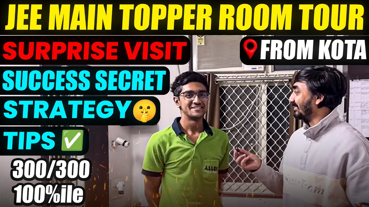 JEE Main 2026 Topper Session-1 Room Tour in Kota | Surprise Visit | Success Secret | Strategy | Tips
